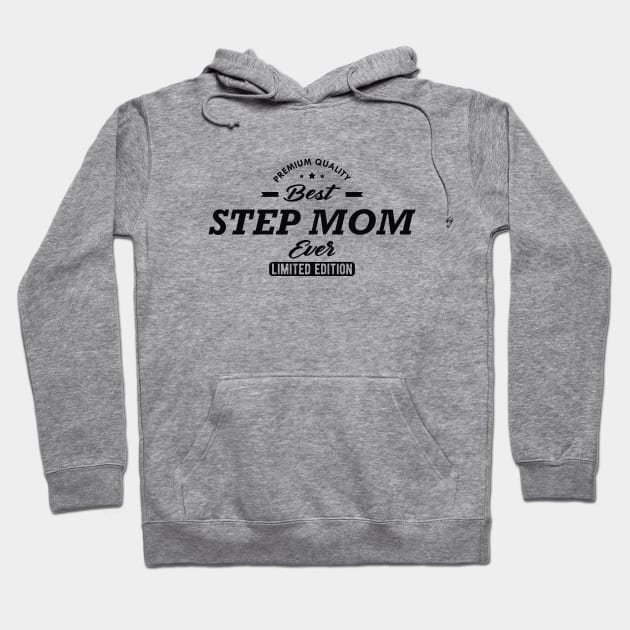 Best Step Mom Ever Hoodie by KC Happy Shop